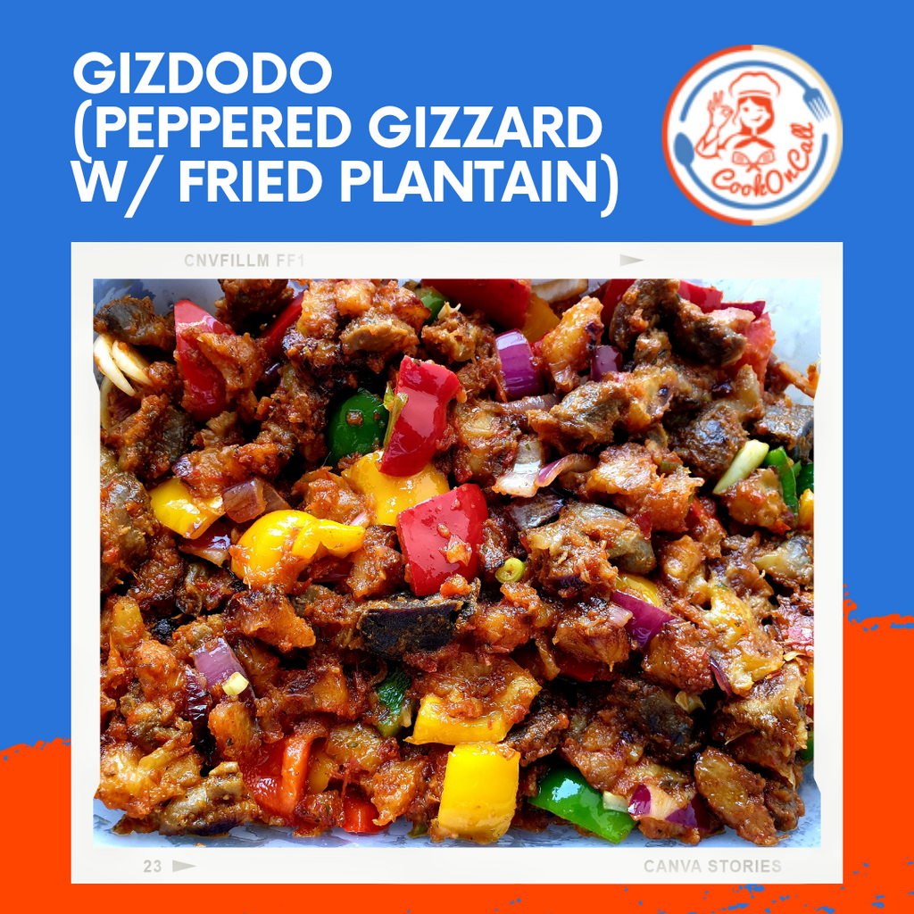 Gizdodo (Peppered Gizzard with Fried Plantain) - CookOnCall